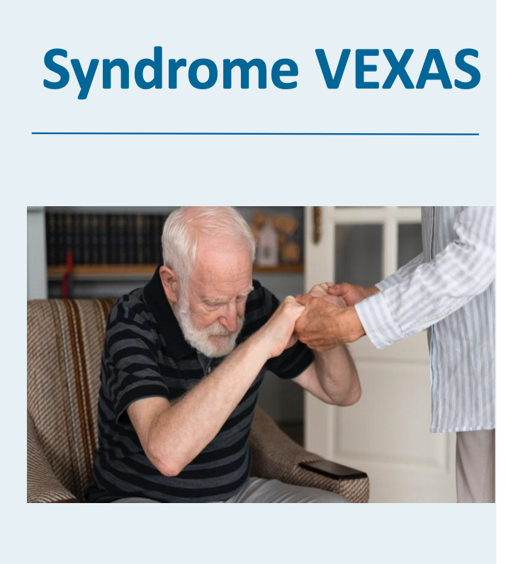Syndrome VEXAS expliqué aux patients
